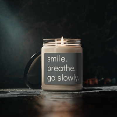 smile, breathe, go slowly candle